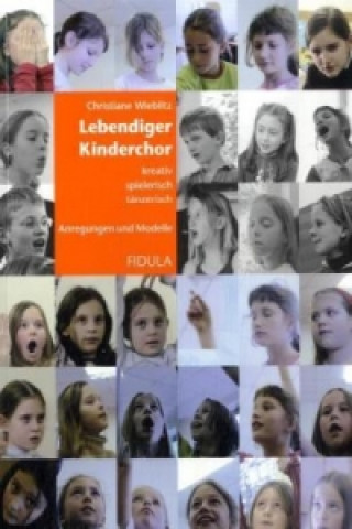 Kniha Lebendiger Kinderchor Christiane Wieblitz