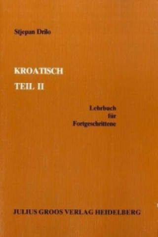 Könyv Kroatisch / Kroatisch II Stjepan Drilo