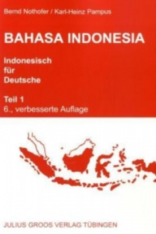 Könyv Bahasa Indonesia - Indonesisch für Deutsche Bernd Nothofer