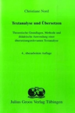 Könyv Textanalyse und Übersetzen Christiane Nord