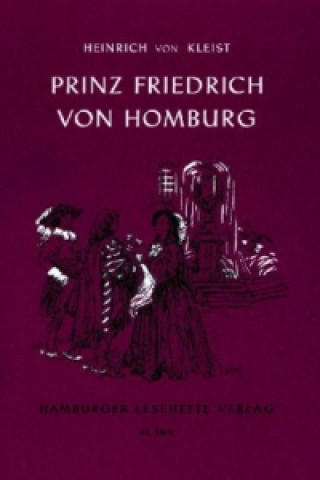 Könyv Prinz Friedrich von Homburg Heinrich von Kleist