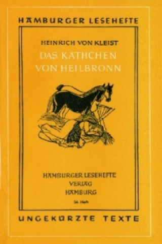 Kniha Das Käthchen von Heilbronn oder die Heinrich von Kleist