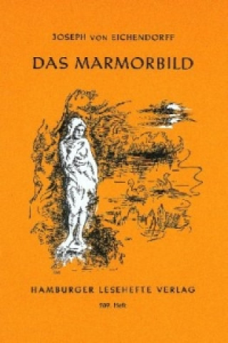 Book Das Marmorbild Joseph Frhr. von Eichendorff
