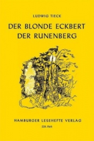 Könyv Der blonde Eckbert. Der Runenberg. Der Runenberg Ludwig Tieck