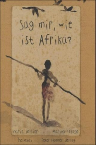 Книга Sag mir, wie ist Afrika? Marion Lesage