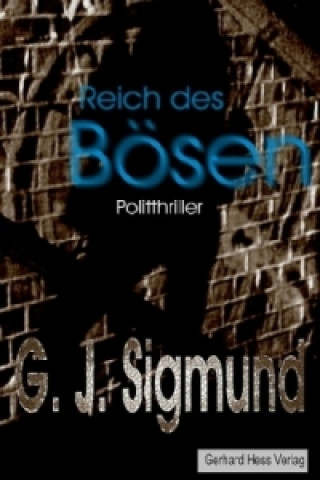 Kniha Reich des Bösen Günther J. Sigmund