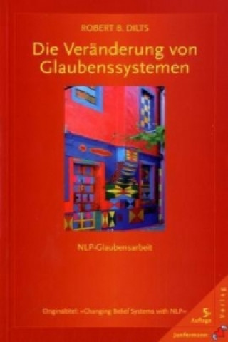 Книга Die Veränderung von Glaubenssystemen Robert B. Dilts
