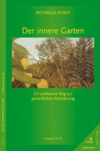 Könyv Der innere Garten, m. Audio-CD Michaela Huber