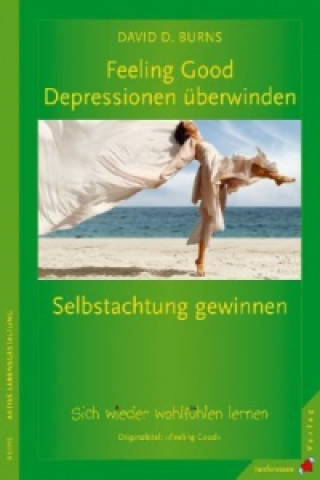 Book Feeling Good: Depressionen überwinden, Selbstachtung gewinnen David Burns