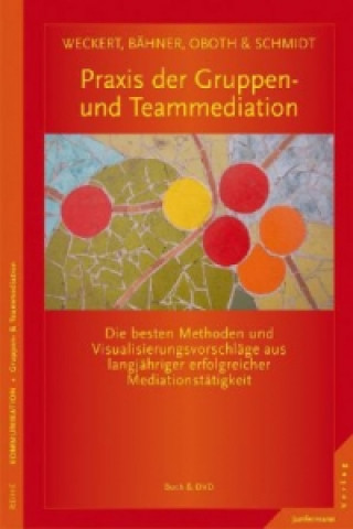 Kniha Praxis der Gruppen- und Teammediation, m. DVD Al Weckert