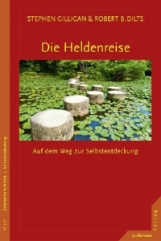 Kniha Die Heldenreise Stephen G. Gilligan