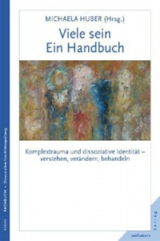 Kniha Viele sein. Ein Handbuch Michaela Huber