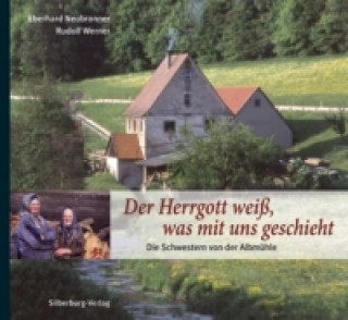 Книга Der Herrgott weiß, was mit uns geschieht Eberhard Neubronner