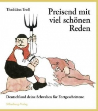 Könyv Preisend mit viel schönen Reden Thaddäus Troll