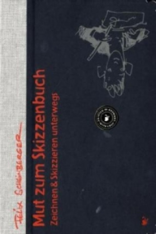 Kniha Mut zum Skizzenbuch Felix Scheinberger