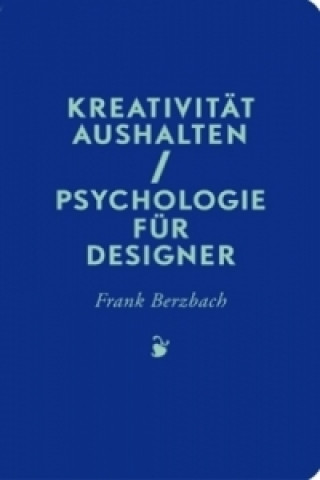 Könyv Kreativität aushalten Frank Berzbach