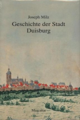 Carte Geschichte der Stadt Duisburg Joseph Milz