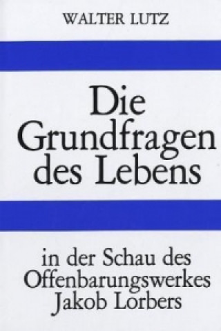 Carte Die Grundfragen des Lebens Walter Lutz