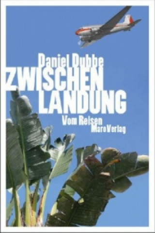 Kniha Zwischenlandung Daniel Dubbe