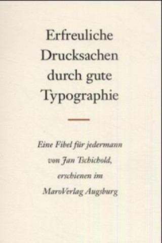 Kniha Erfreuliche Drucksachen durch gute Typographie Jan Tschichold