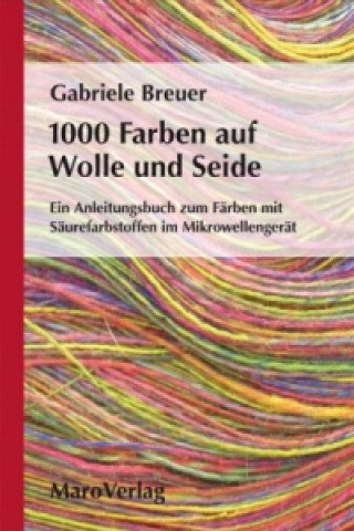 Kniha 1000 Farben auf Wolle und Seide Gabriele Breuer