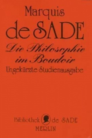 Könyv Die Philosophie im Boudoir D. A. F. Marquis de Sade