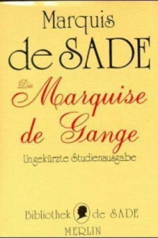 Knjiga Die Marquise de Gange Donatien A. Fr. Marquis de Sade