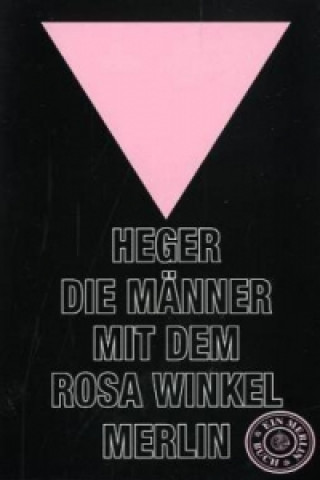 Könyv Die Männer mit dem rosa Winkel Heinz Heger