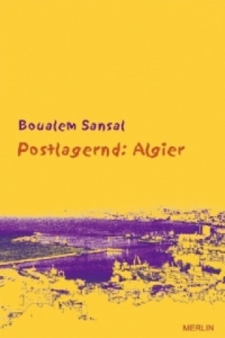 Kniha Postlagernd: Algier Boualem Sansal