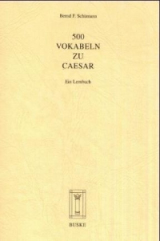 Knjiga 500 Vokabeln zu Caesar Bernd F. Schümann