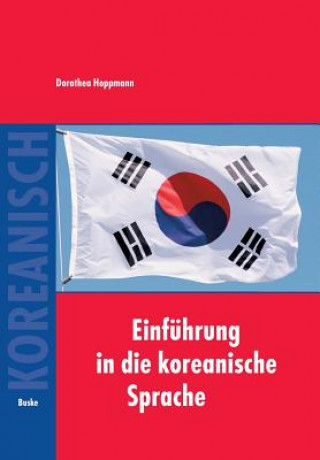 Knjiga Einfuhrung in die koreanische Sprache Dorothea Hoppmann
