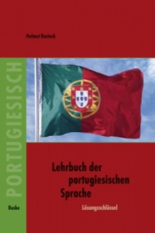 Könyv Lösungsschlüssel zum Lehrbuch der portugiesischen Sprache Helmut Rostock