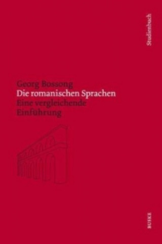 Kniha Die romanischen Sprachen Georg Bossong