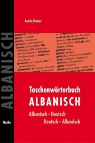 Książka Taschenwörterbuch Albanisch-Deutsch / Deutsch-Albanisch Armin Hetzer