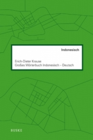 Könyv Großes Wörterbuch. Indonesisch-Deutsch Erich-Dieter Krause
