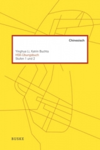 Książka HSK-Übungsbuch Chinesisch (Stufe 1 und 2) Yinghua Li