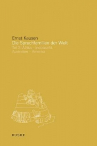 Buch Die Sprachfamilien der Welt. Teil 2: Afrika - Indopazifik - Australien - Amerika Ernst Kausen