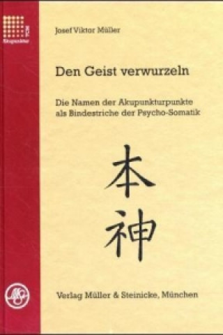 Kniha Den Geist verwurzeln Band 1. Bd.1 Josef Viktor Müller