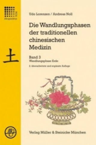 Carte Die Wandlungsphasen der traditionellen chinesischen Medizin / Die Wandlungsphase Erde Udo Lorenzen