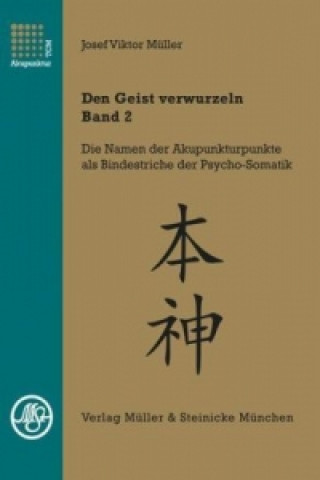 Könyv Den Geist verwurzeln - Band 2. Bd.2 Joseph V. Müller