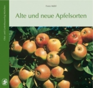 Книга Alte und neue Apfelsorten Franz Mühl