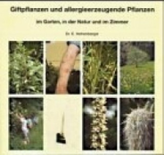 Kniha Giftpflanzen und allergieerzeugende Pflanzen im Garten, in der Natur und im Zimmer Eleonore Hohenberger