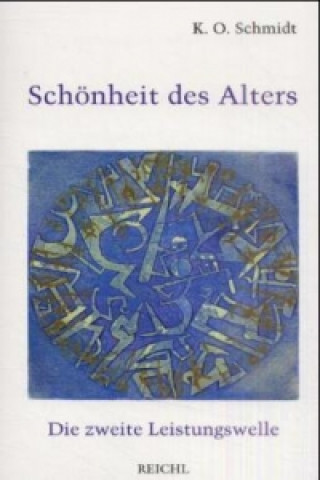 Könyv Schönheit des Alters Karl O. Schmidt