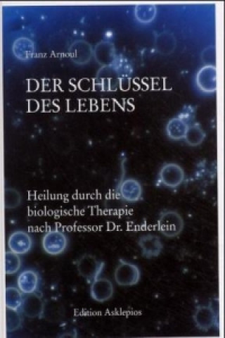 Könyv Der Schlüssel des Lebens Franz Arnoul