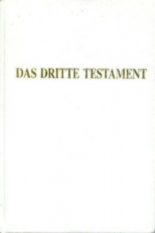 Könyv Das Dritte Testament Traugott Göltenboth