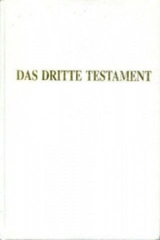 Knjiga Das Dritte Testament Traugott Göltenboth