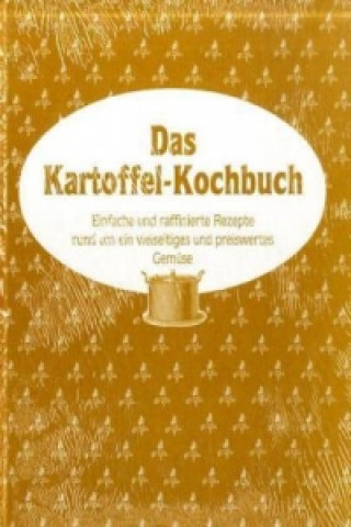 Carte Das Kartoffel-Kochbuch Elisabeth Schulte-Huxel