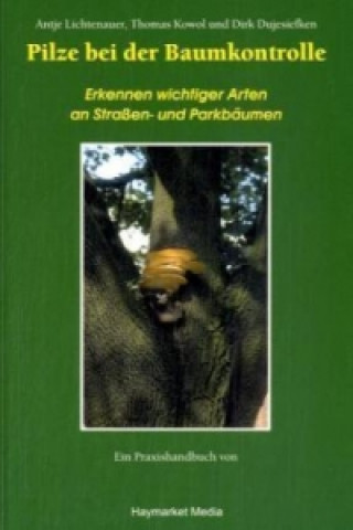 Könyv Pilze bei der Baumkontrolle Antje Lichtenauer