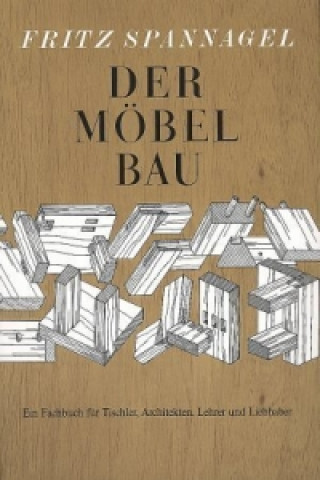 Kniha Der Möbelbau Fritz Spannagel