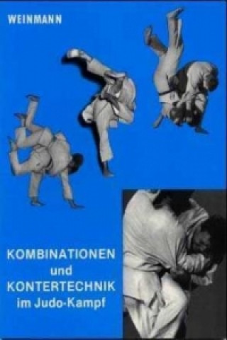 Kniha Kombinationen und Kontertechnik im Judo-Kampf Wolfgang Weinmann